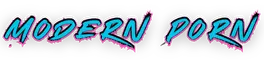 Modern Porn